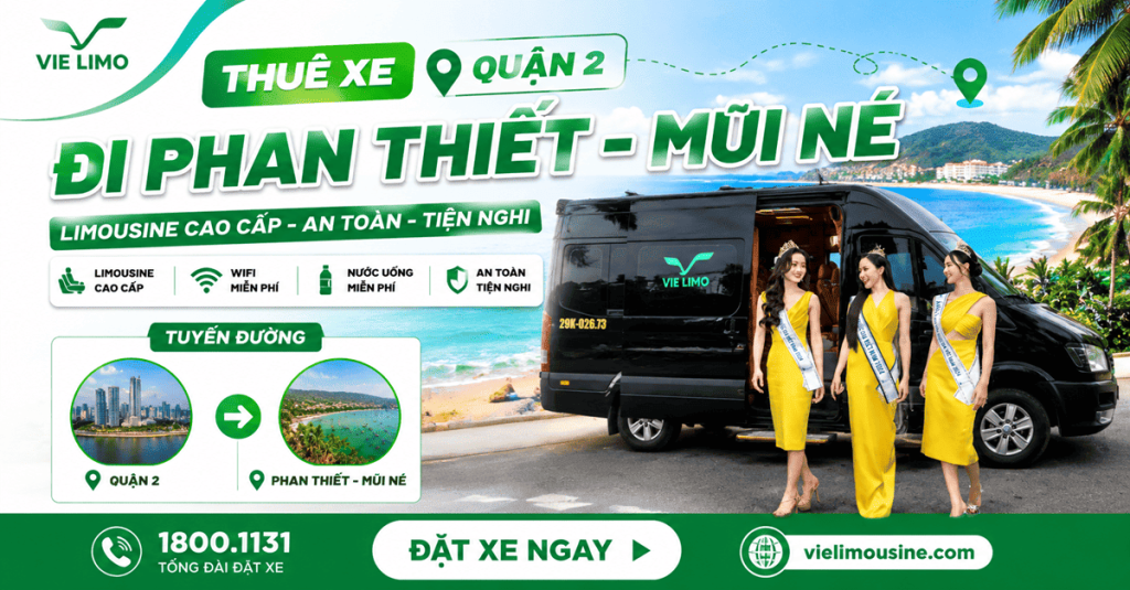 Bảng giá thuê xe Quận 2 đi Phan Thiết – Mũi Né nhanh chóng, đưa đón tận nơi