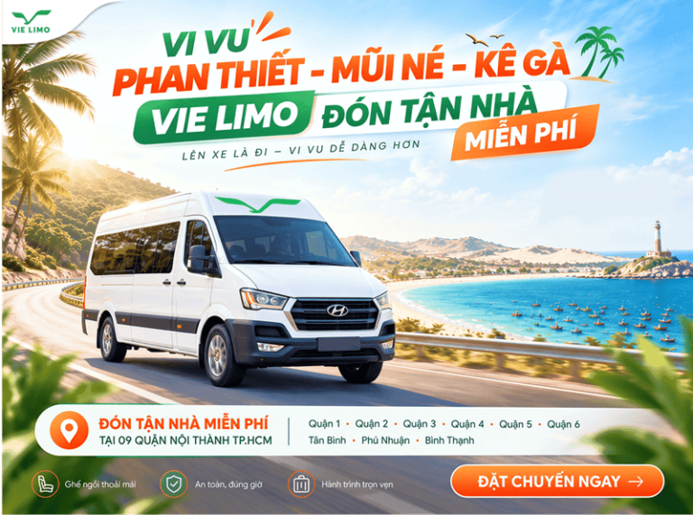 Đón Tận Nhà Miễn Phí 9 Quận: Đi Phan Thiết – Mũi Né – Kê Gà Cùng Vie Limo